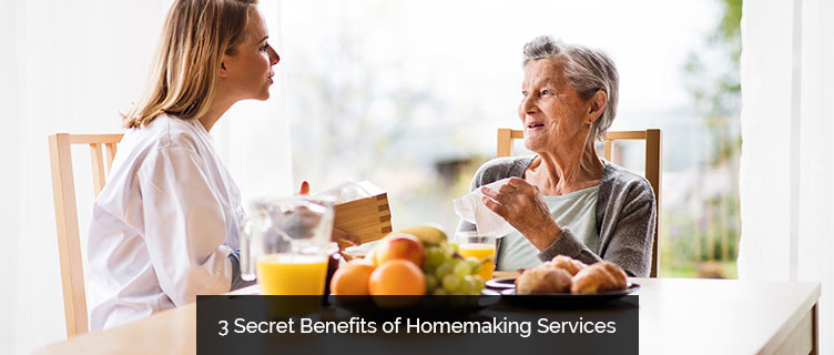 3 Secret Benefits of Homemaking Services