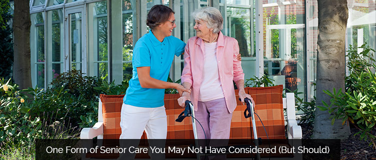 One Form of Senior Care You May Not Have Considered But Should