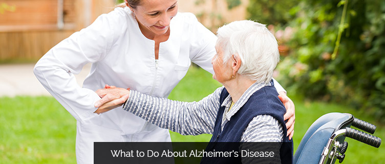What to Do About Alzheimer's Disease