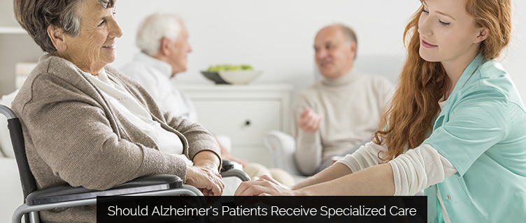 Should Alzheimer's Patients Receive Specialized Care