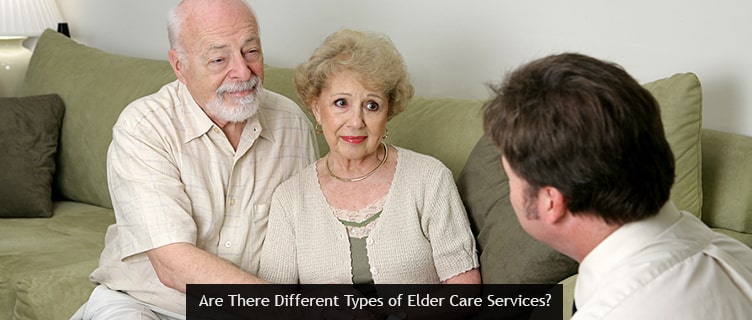 Are There Different Types of Elder Care Services?