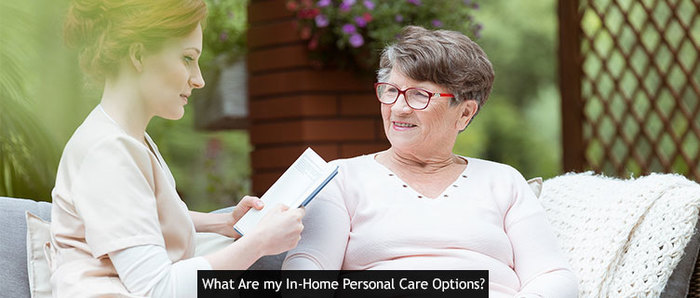 What Are my In-Home Personal Care Options?