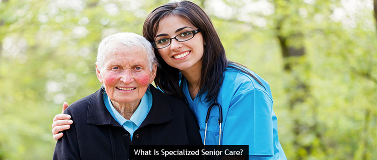 What Is Specialized Senior Care?