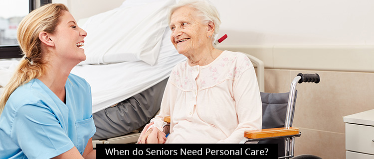 When do Seniors Need Personal Care?