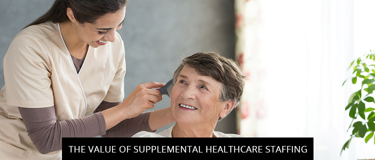 The Value Of Supplemental Healthcare Staffing