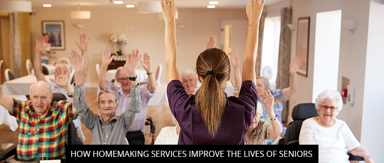 How Homemaking Services Improve The Lives Of Seniors