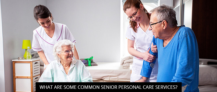 What Are Some Common Senior Personal Care Services?