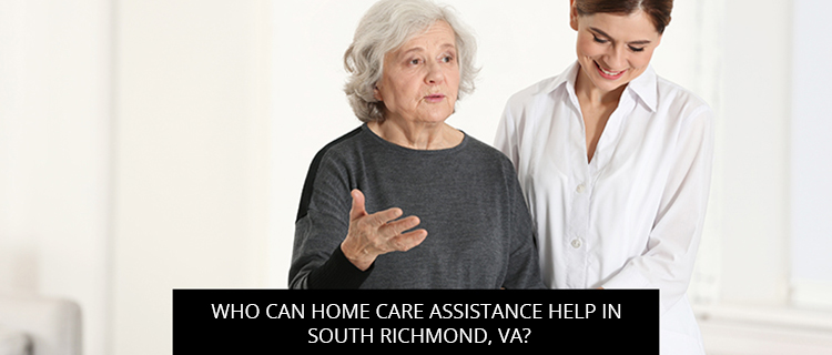 Who Can Home Care Assistance Help In South Richmond, VA?